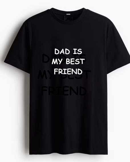 Tricou Dad is my best friend