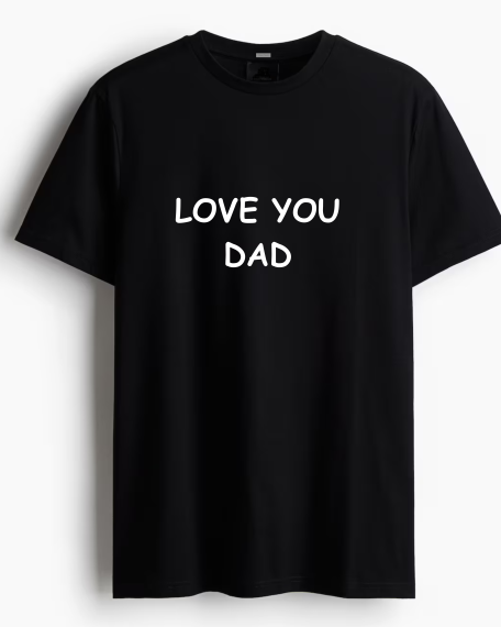 Tricou Love you Dad